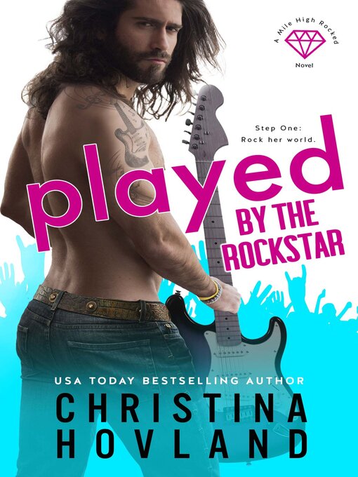 Title details for Played by the Rockstar by Christina Hovland - Available
